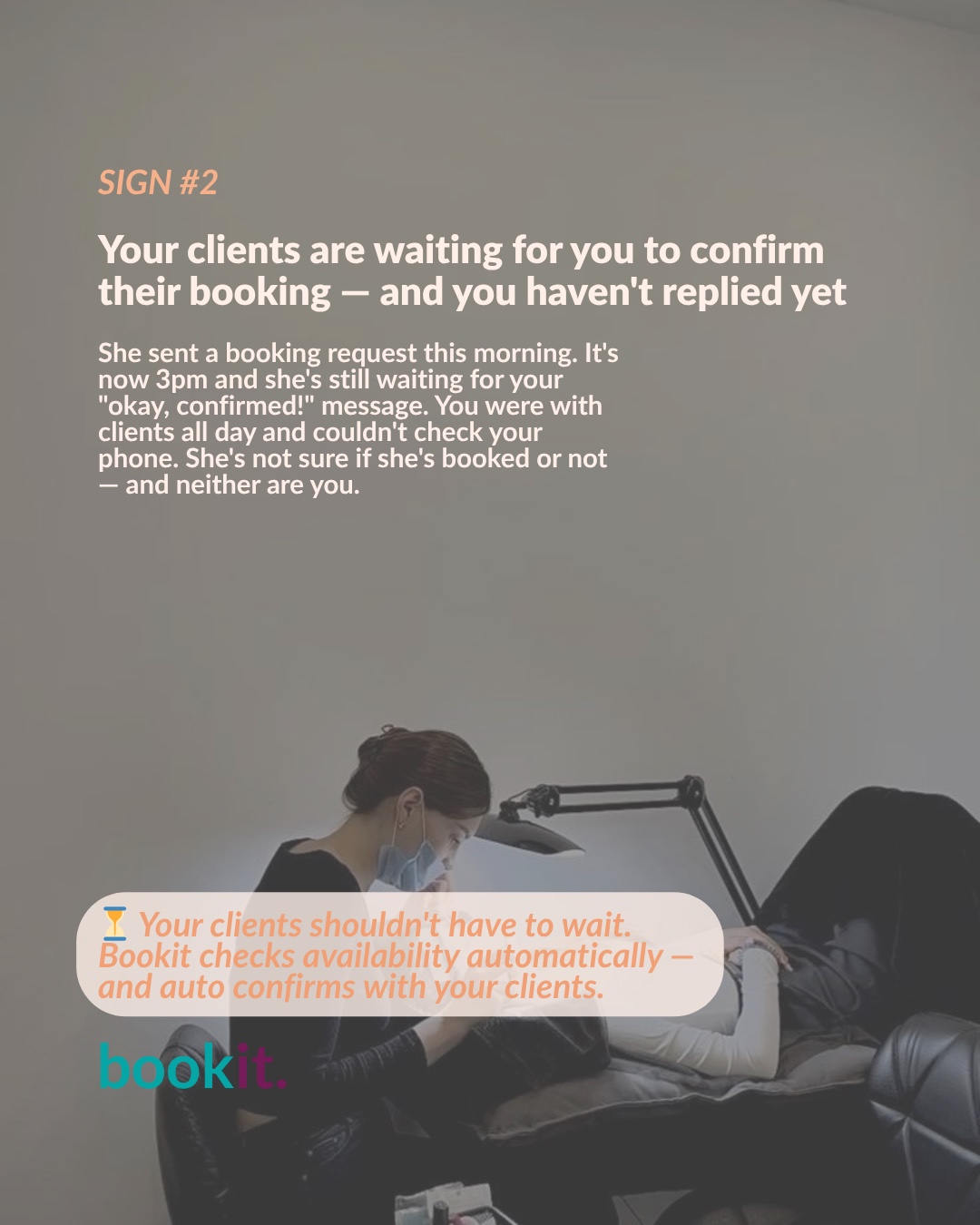 Sign 2 — Your clients are waiting for booking confirmations and you haven't replied yet
